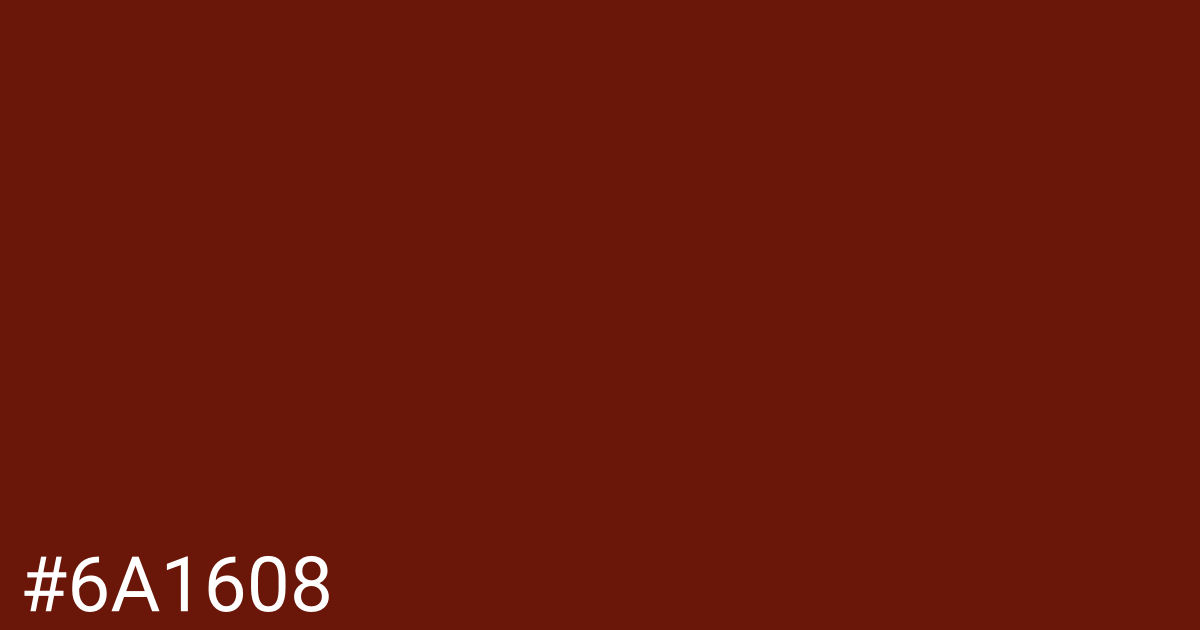 Hex color #6a1608 graphic