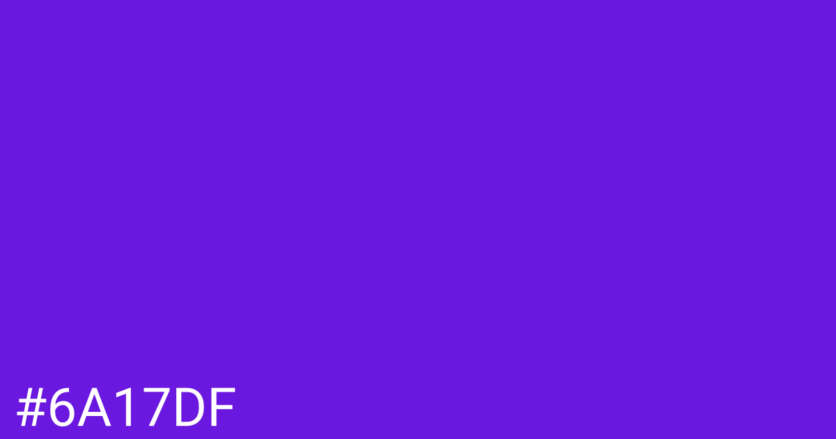 Hex color #6a17df graphic