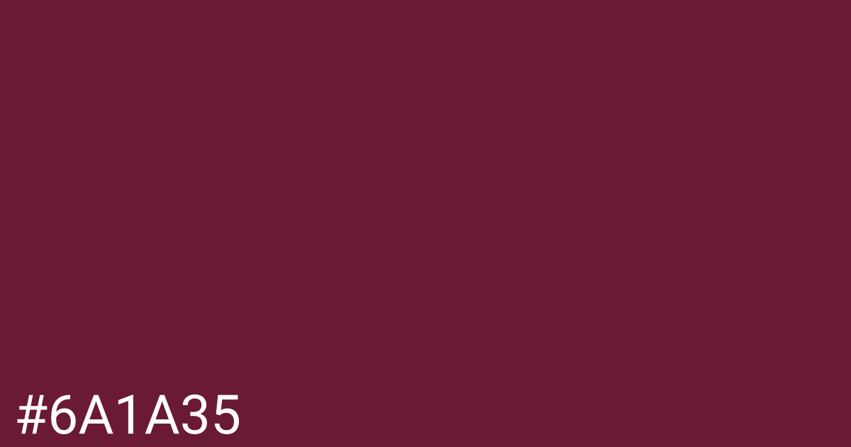 Hex color #6a1a35 graphic