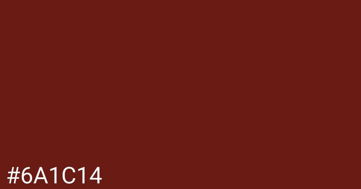 Hex color #6a1c14 graphic