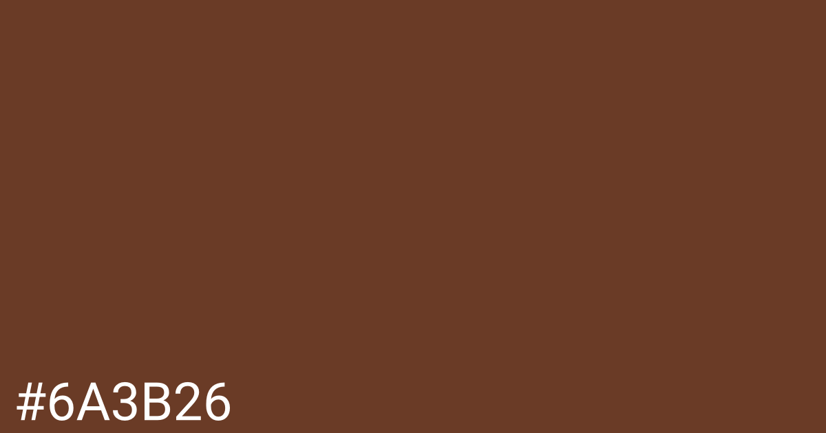 Hex color #6a3b26 graphic