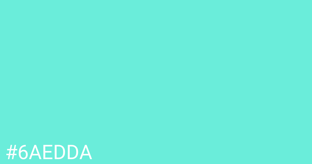 Hex color #6aedda graphic