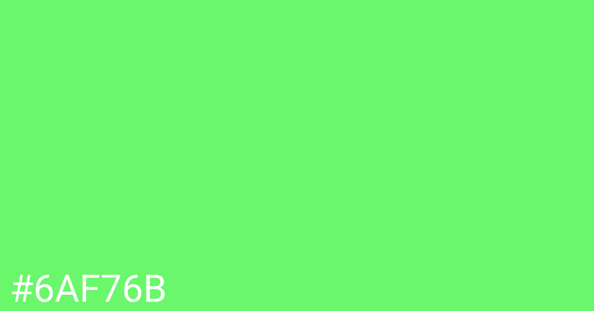 Hex color #6af76b graphic