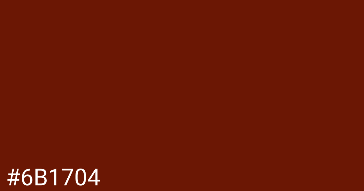 Hex color #6b1704 graphic