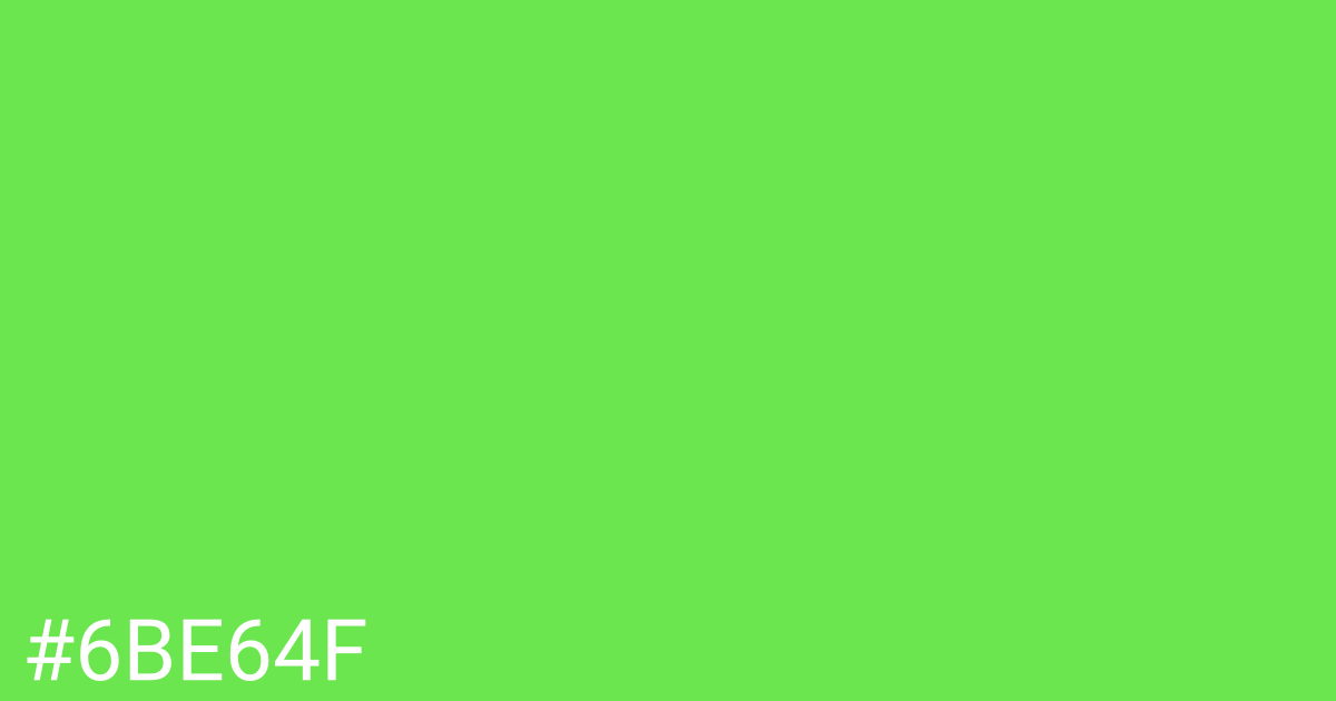 Hex color #6be64f graphic