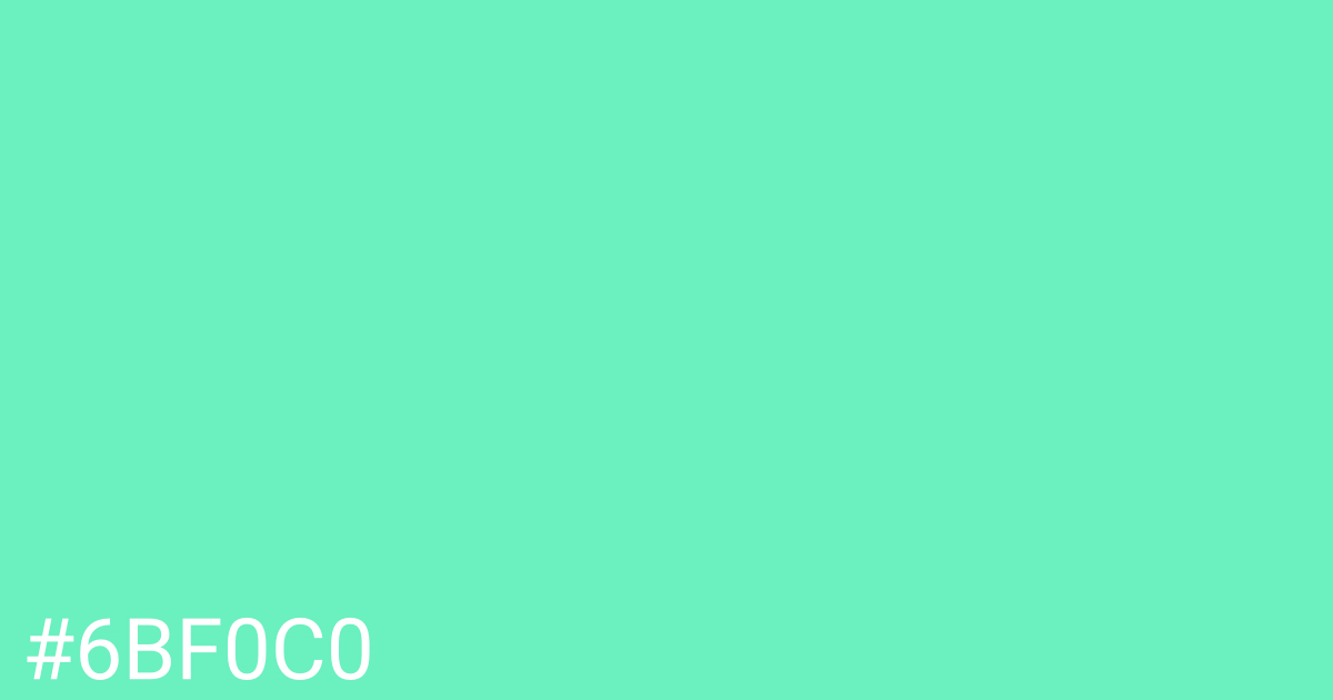 Hex color #6bf0c0 graphic