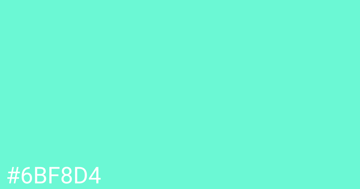 Hex color #6bf8d4 graphic