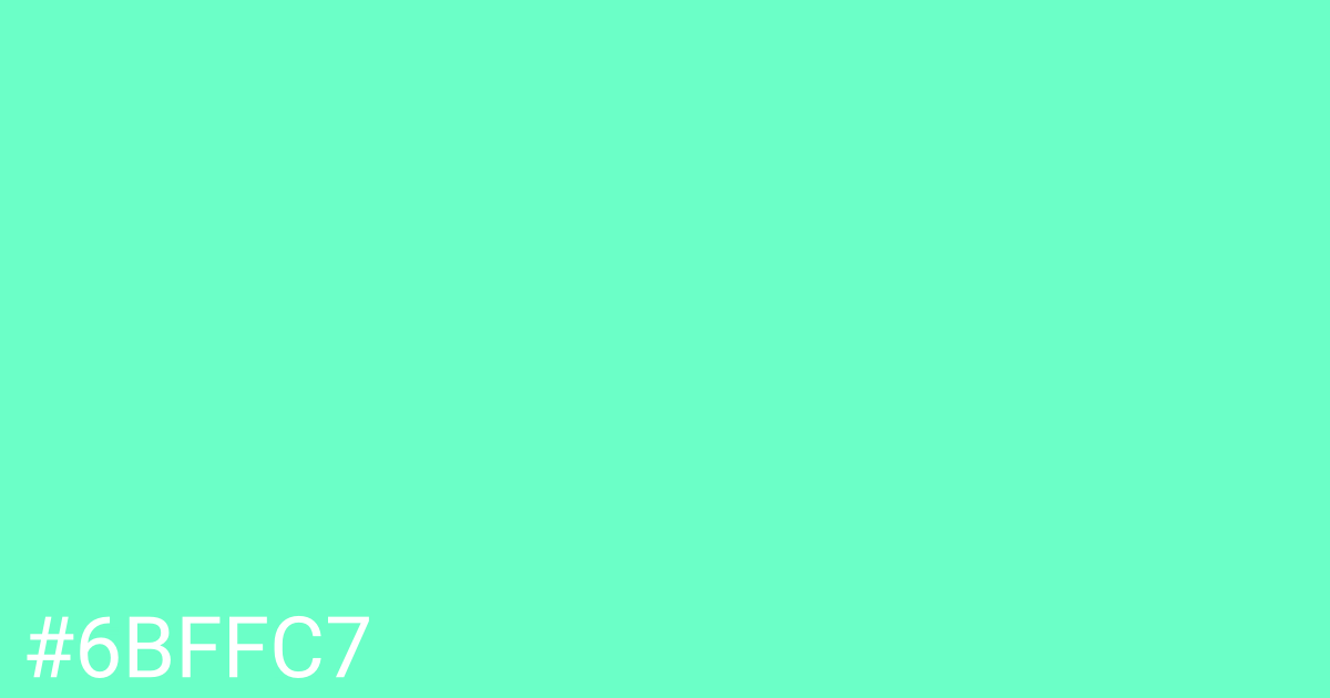 Hex color #6bffc7 graphic