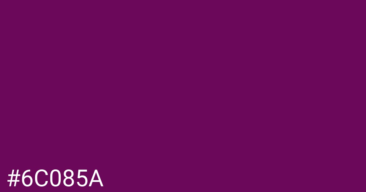 Hex color #6c085a graphic