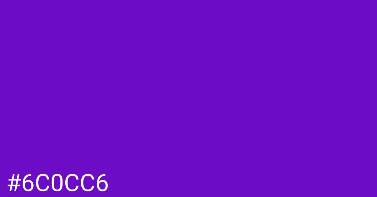 Hex color #6c0cc6 graphic