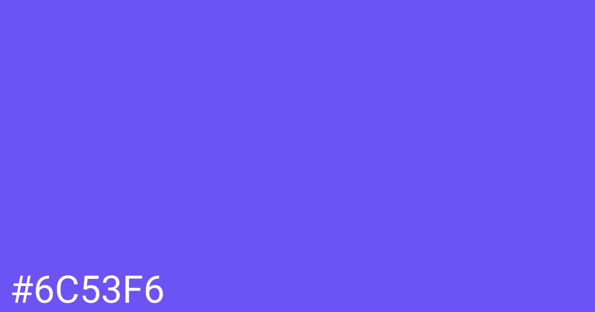 Hex color #6c53f6 graphic