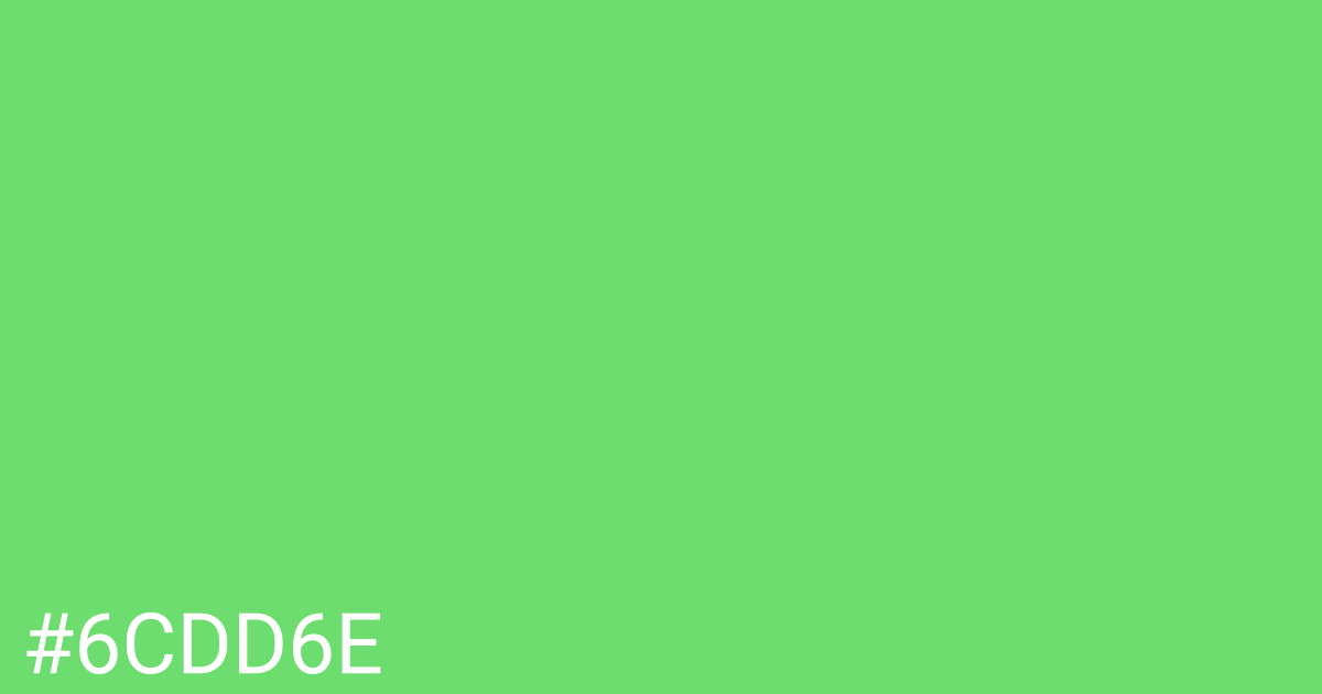 Hex color #6cdd6e graphic