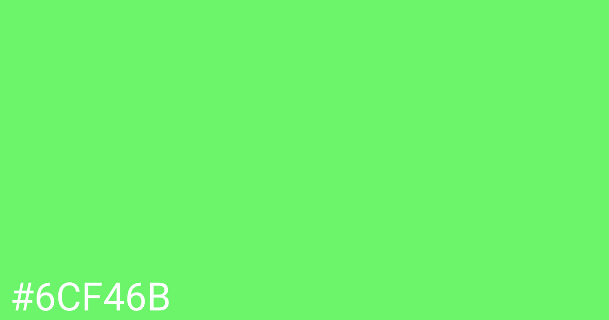 Hex color #6cf46b graphic