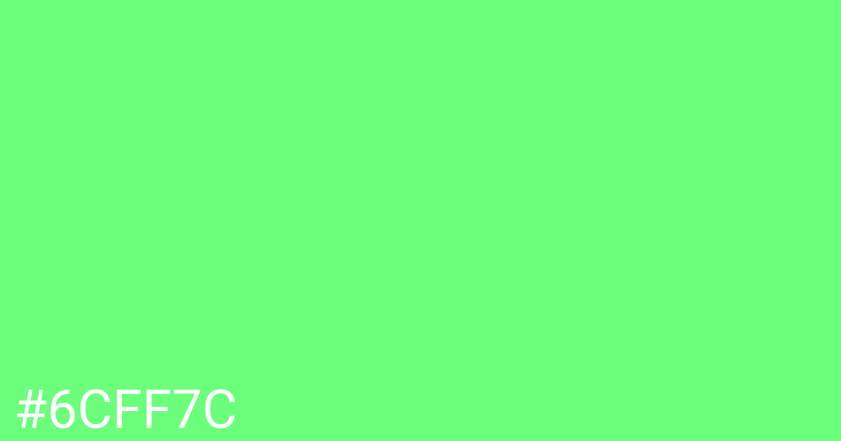 Hex color #6cff7c graphic