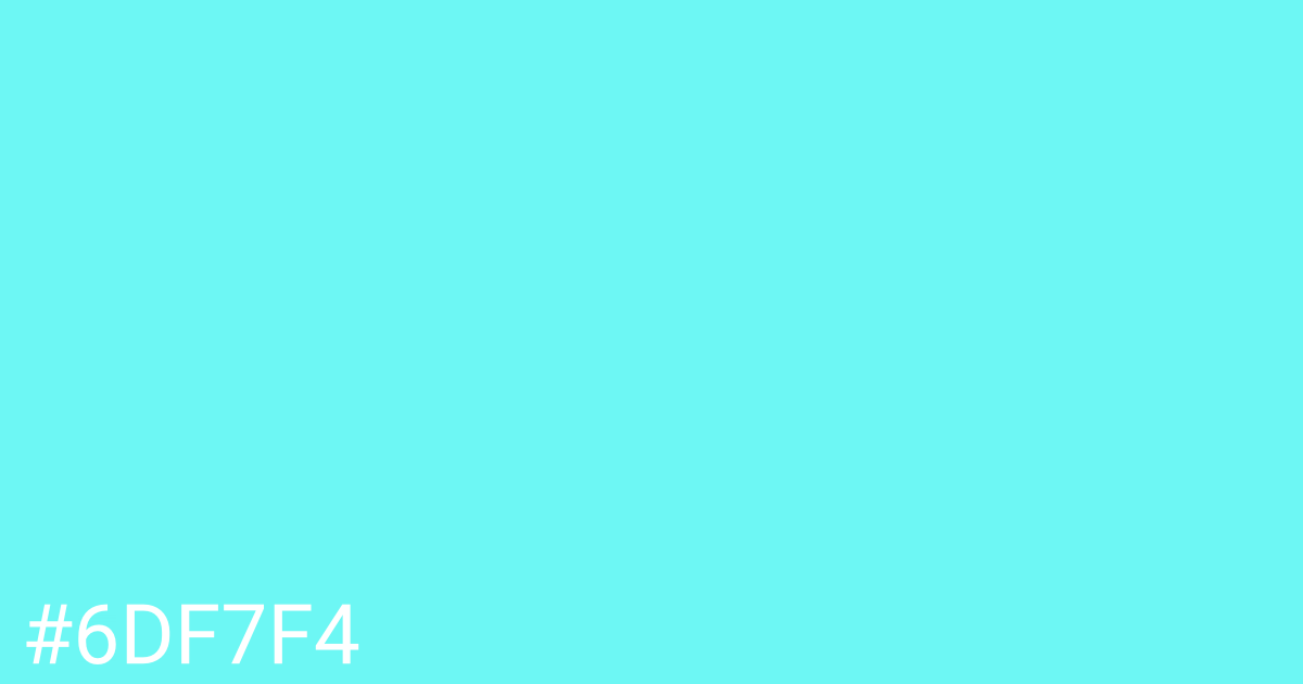 Hex color #6df7f4 graphic
