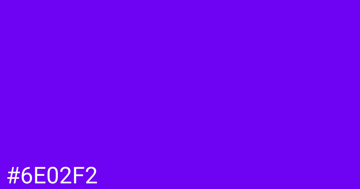 Hex color #6e02f2 graphic