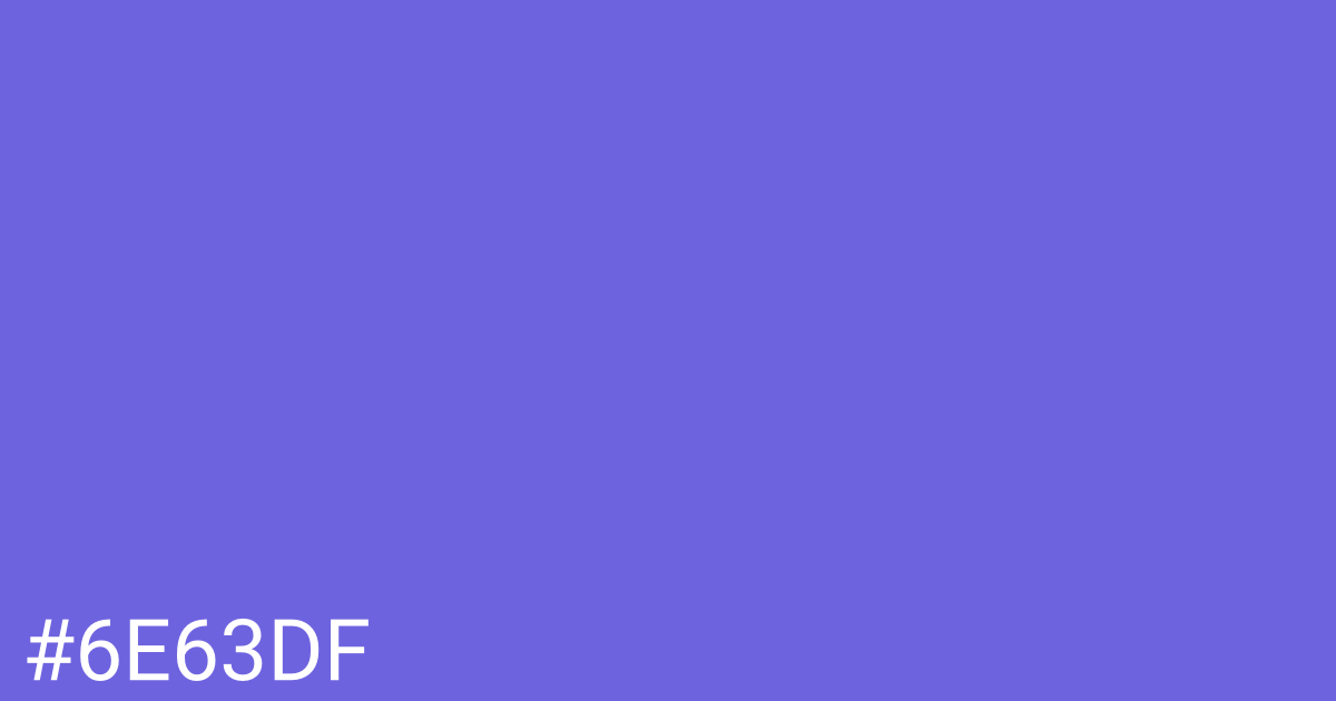Hex color #6e63df graphic