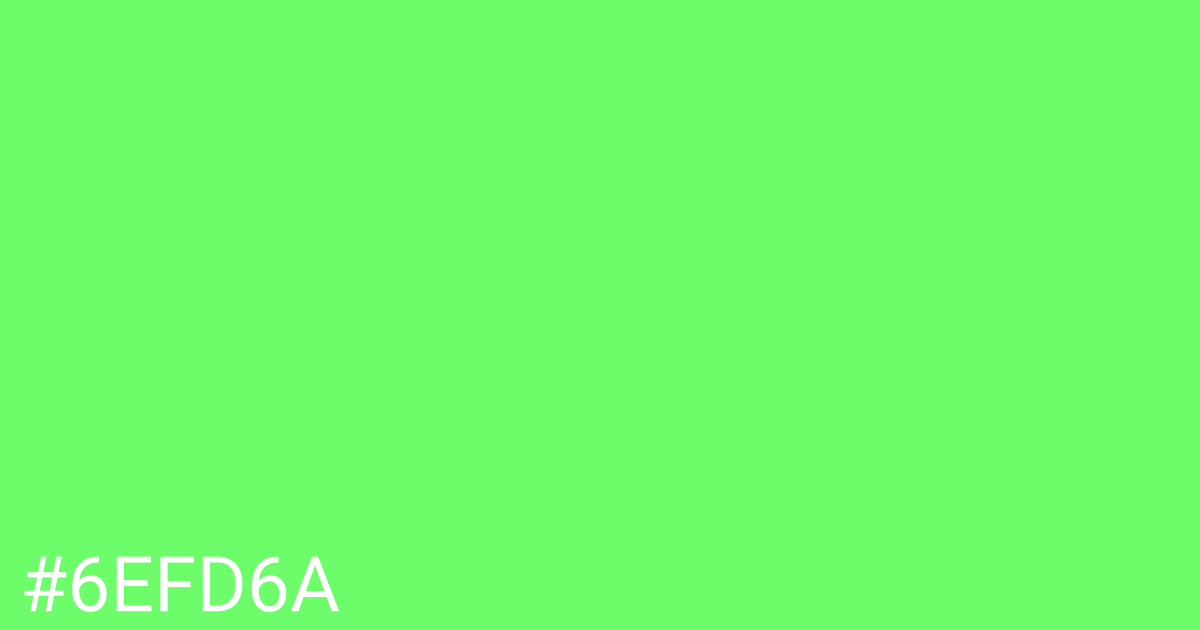 Hex color #6efd6a graphic