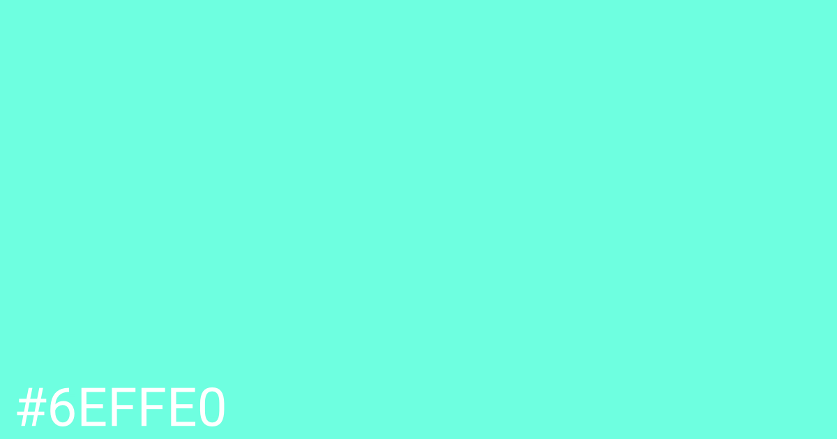 Hex color #6effe0 graphic