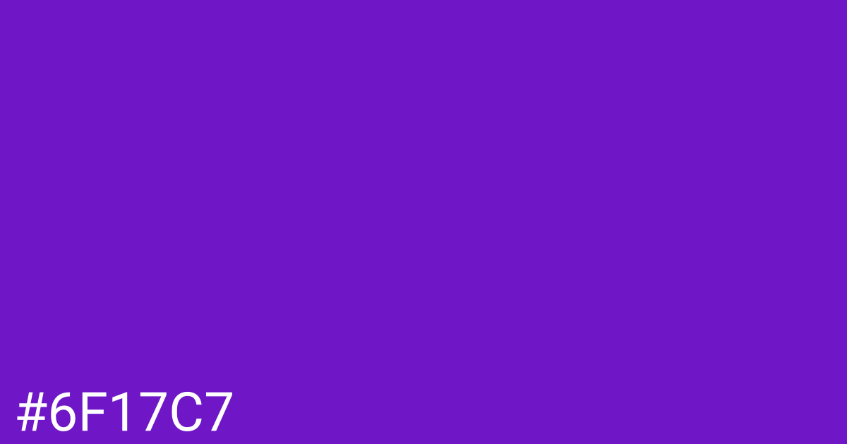 Hex color #6f17c7 graphic