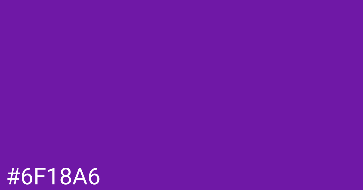 Hex color #6f18a6 graphic