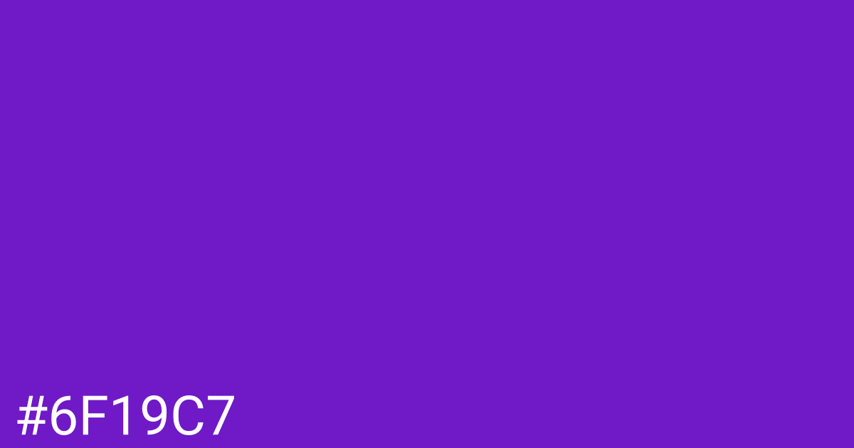 Hex color #6f19c7 graphic