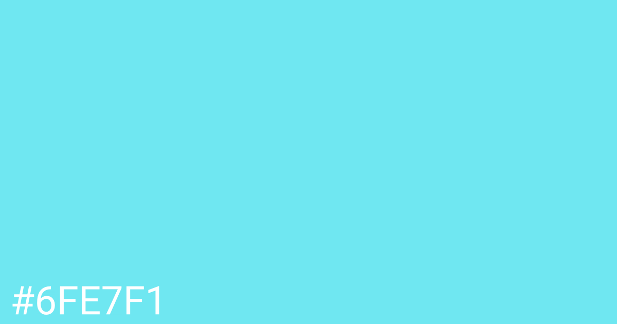 Hex color #6fe7f1 graphic