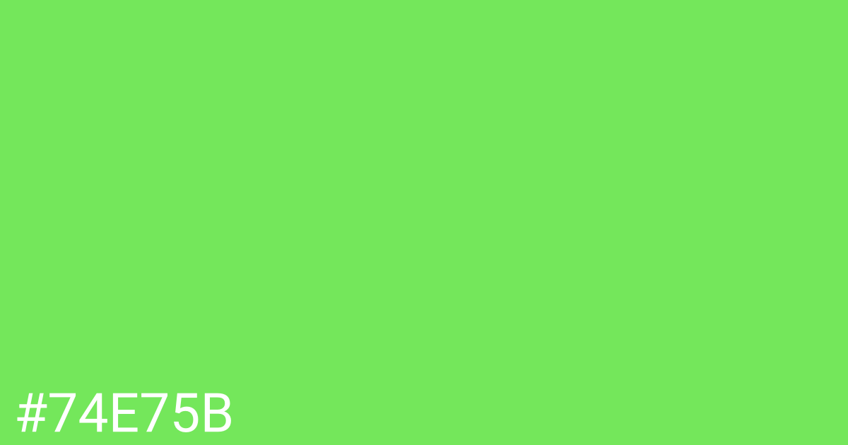 Hex color #74e75b graphic