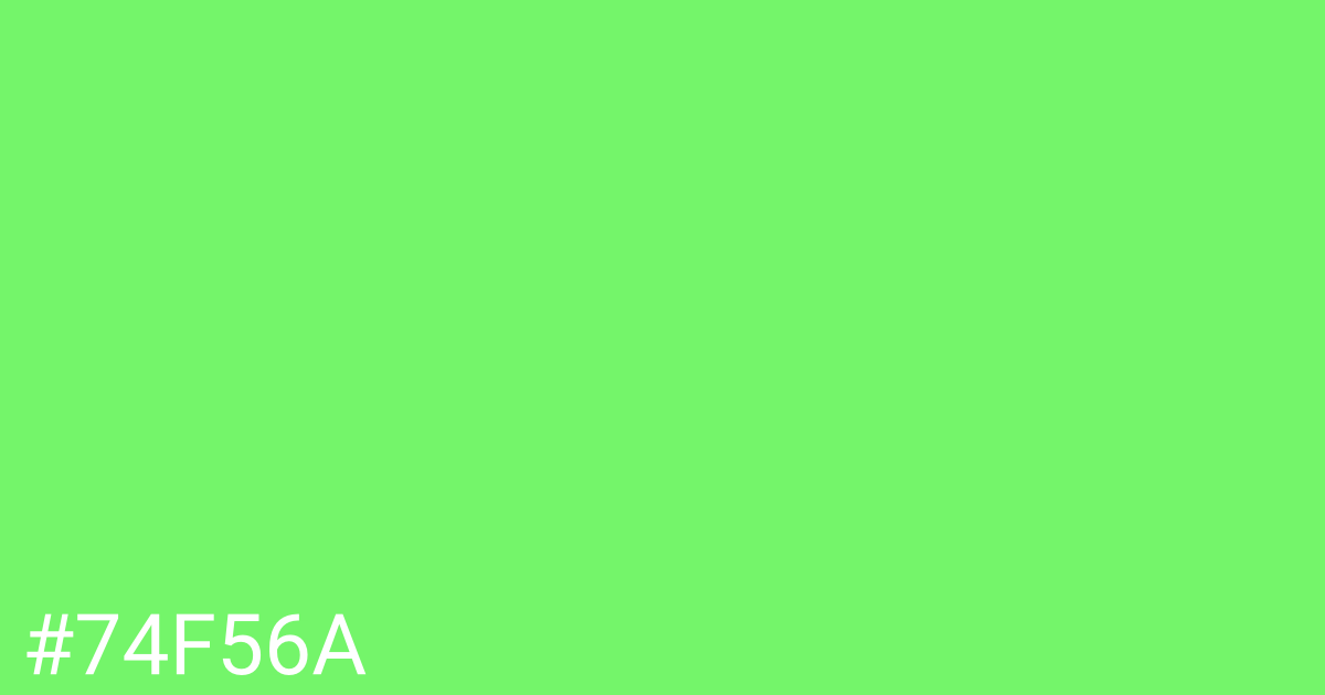 Hex color #74f56a graphic