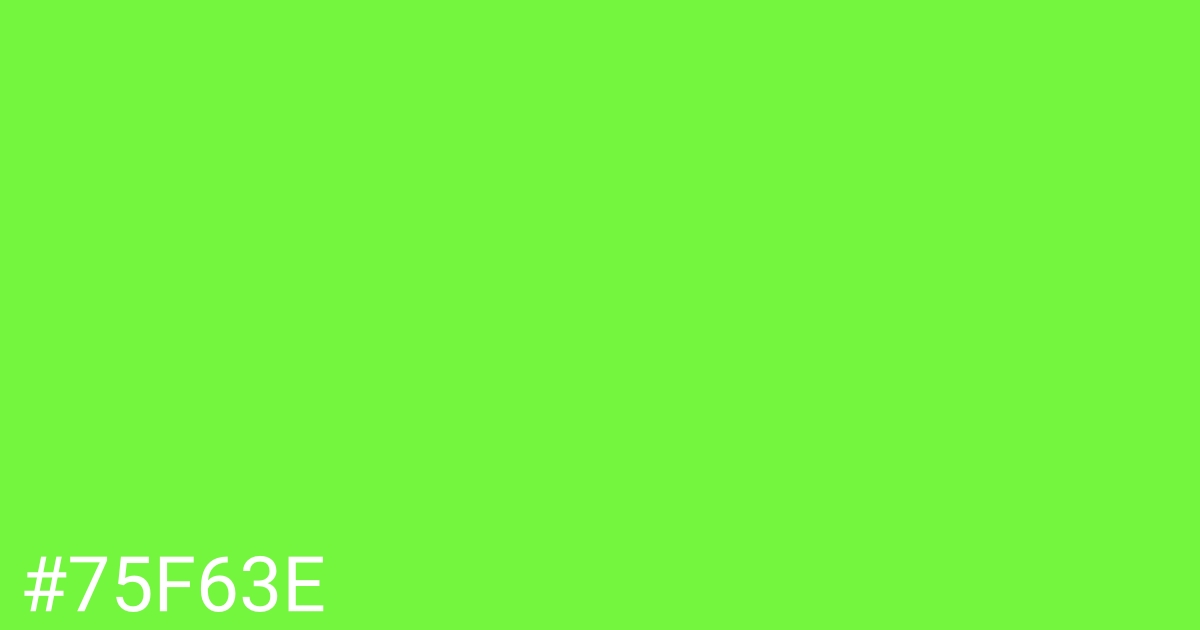Hex color #75f63e graphic