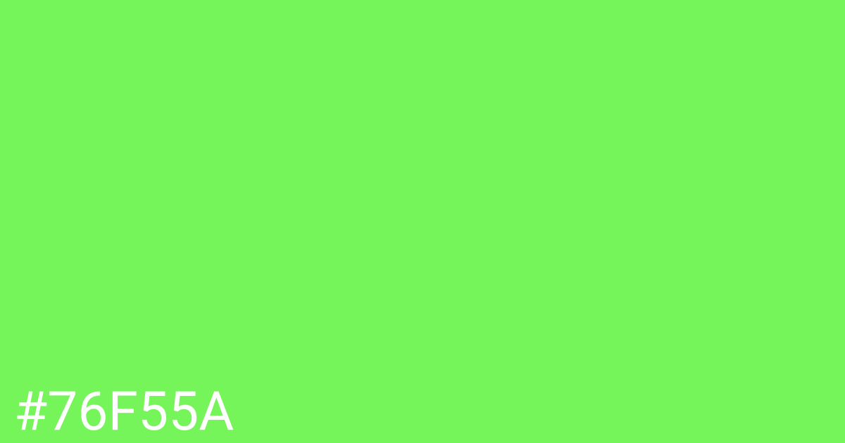 Hex color #76f55a graphic