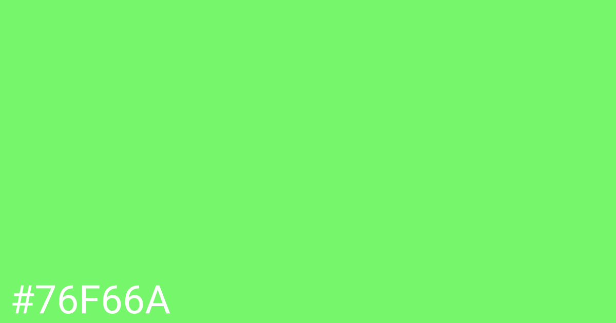 Hex color #76f66a graphic