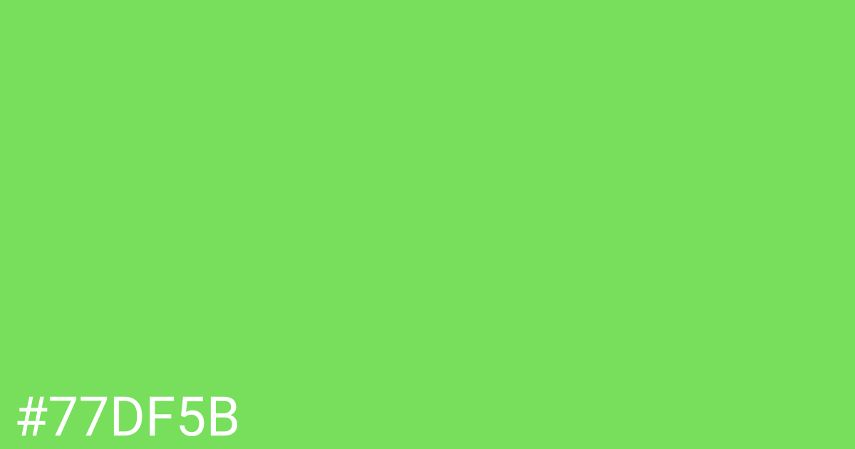 Hex color #77df5b graphic
