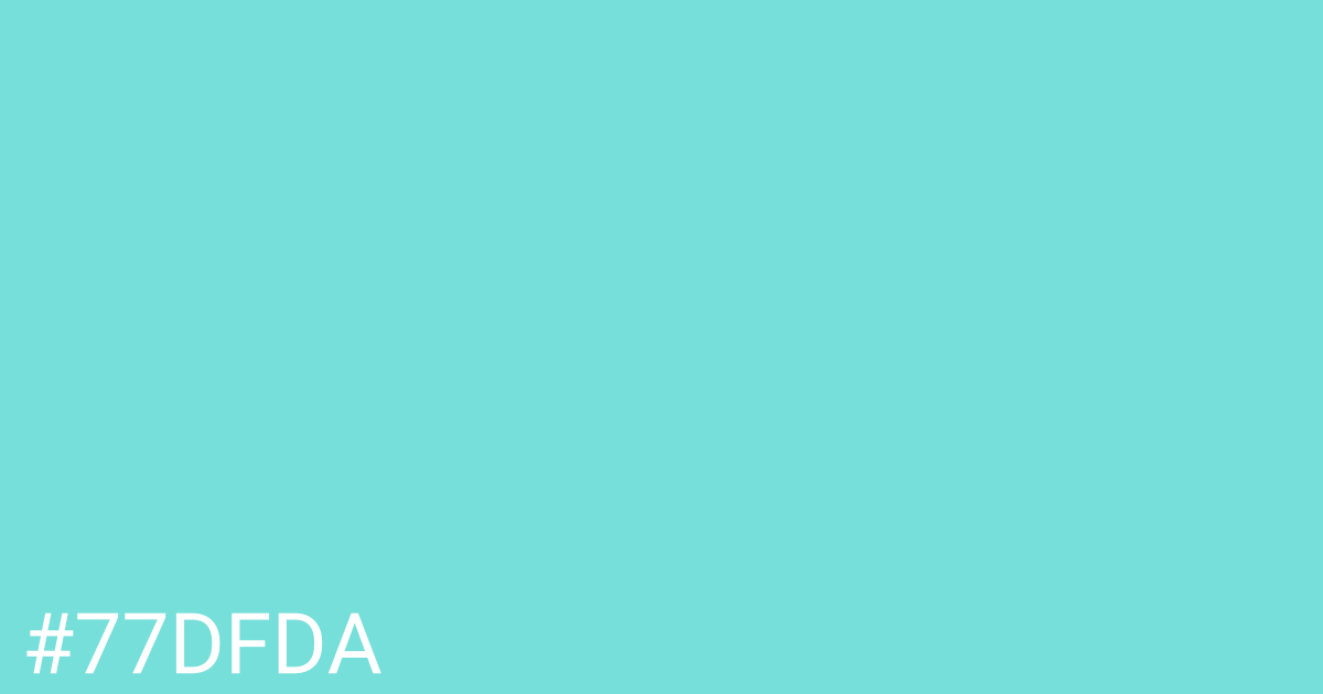 Hex color #77dfda graphic