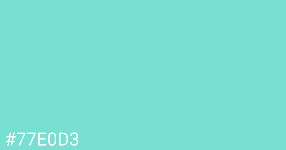 Hex color #77e0d3 graphic