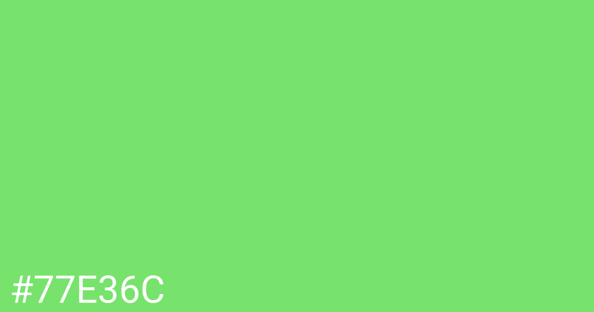Hex color #77e36c graphic