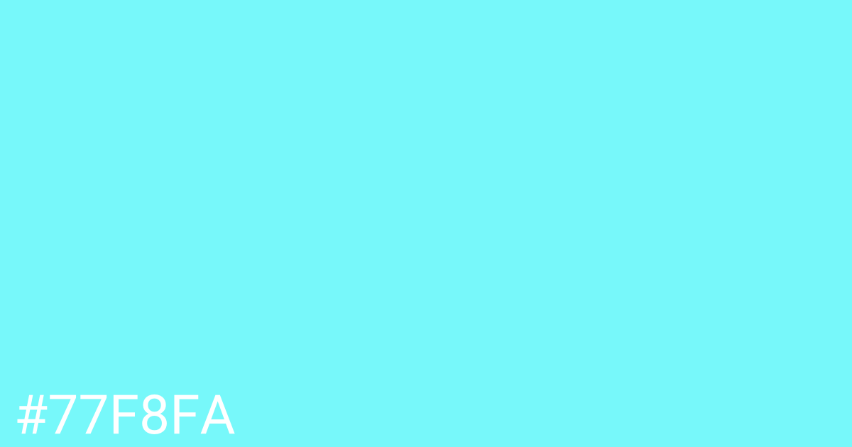 Hex color #77f8fa graphic