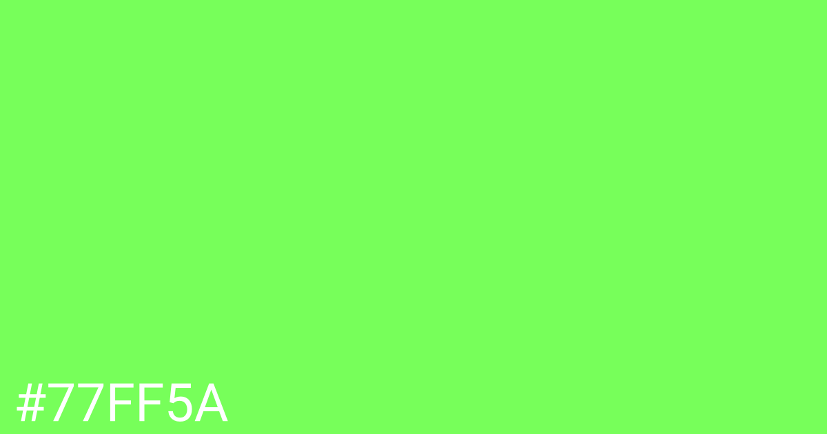 Hex color #77ff5a graphic