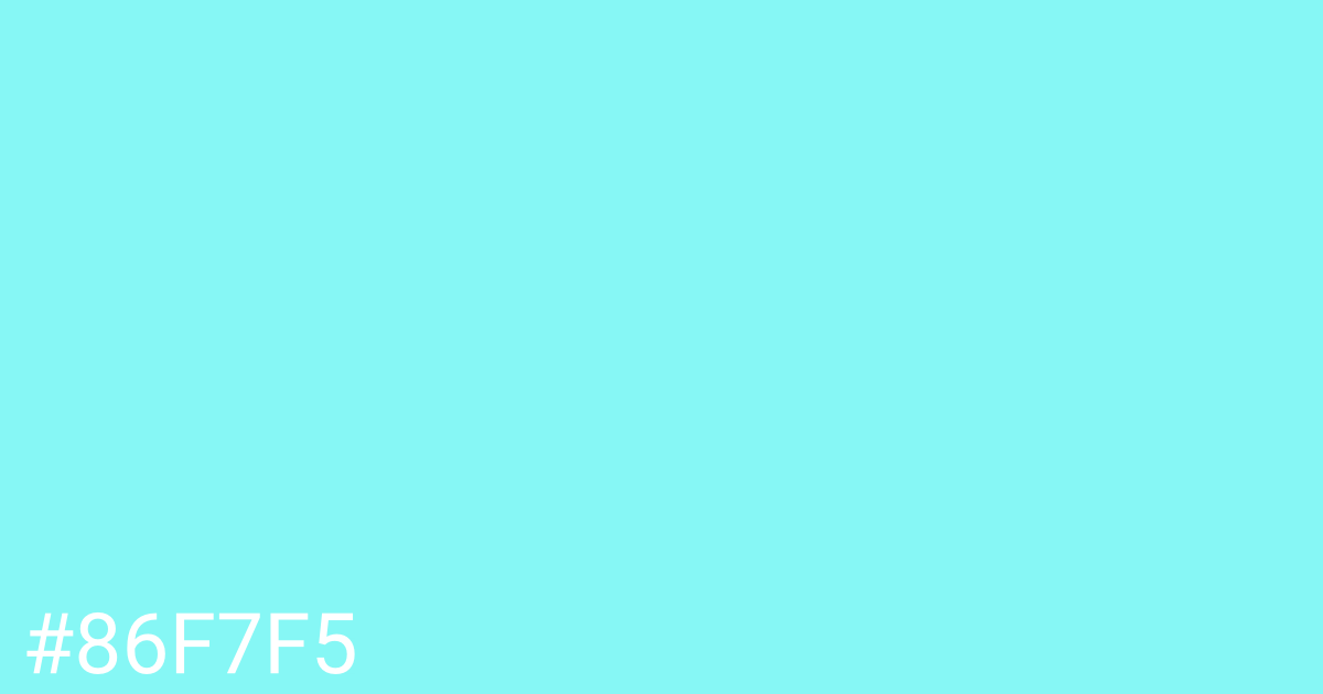 Hex color #86f7f5 graphic