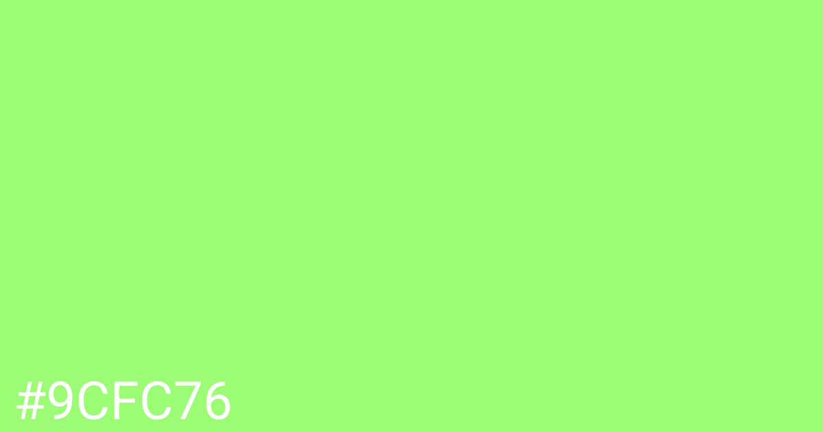 Hex color #9cfc76 graphic