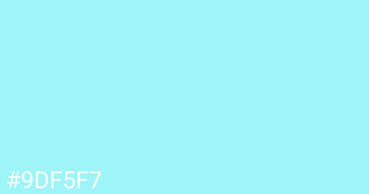 Hex color #9df5f7 graphic