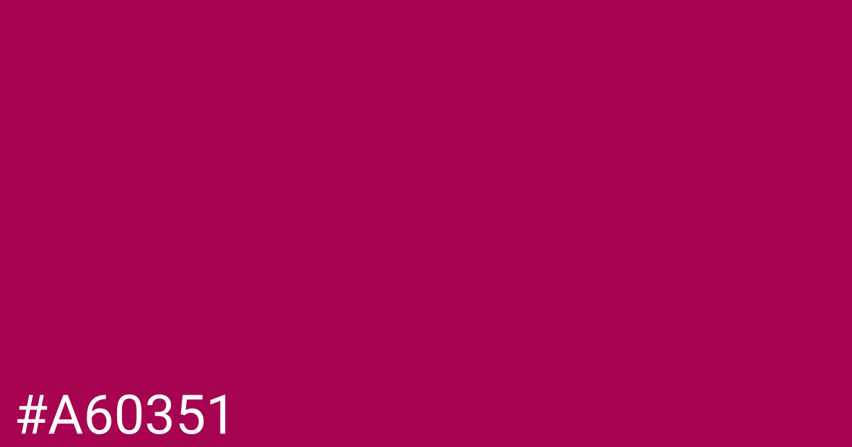 Hex color #a60351 graphic