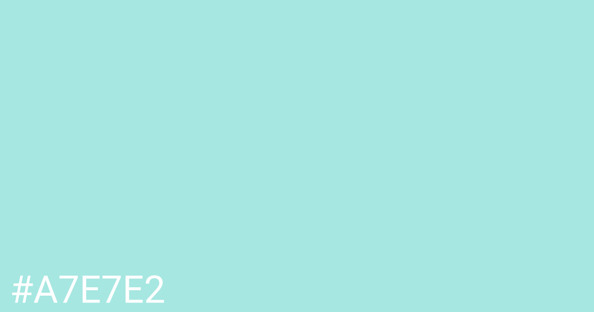 Hex color #a7e7e2 graphic