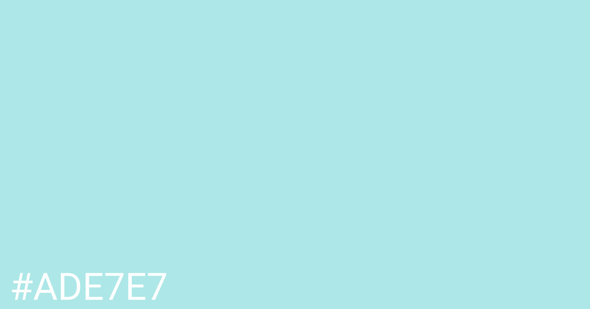 Hex color #ade7e7 graphic