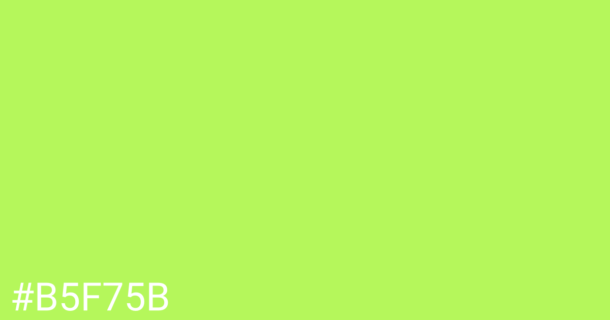 Hex color #b5f75b graphic
