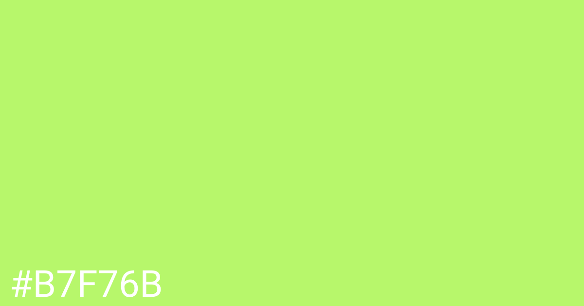 Hex color #b7f76b graphic