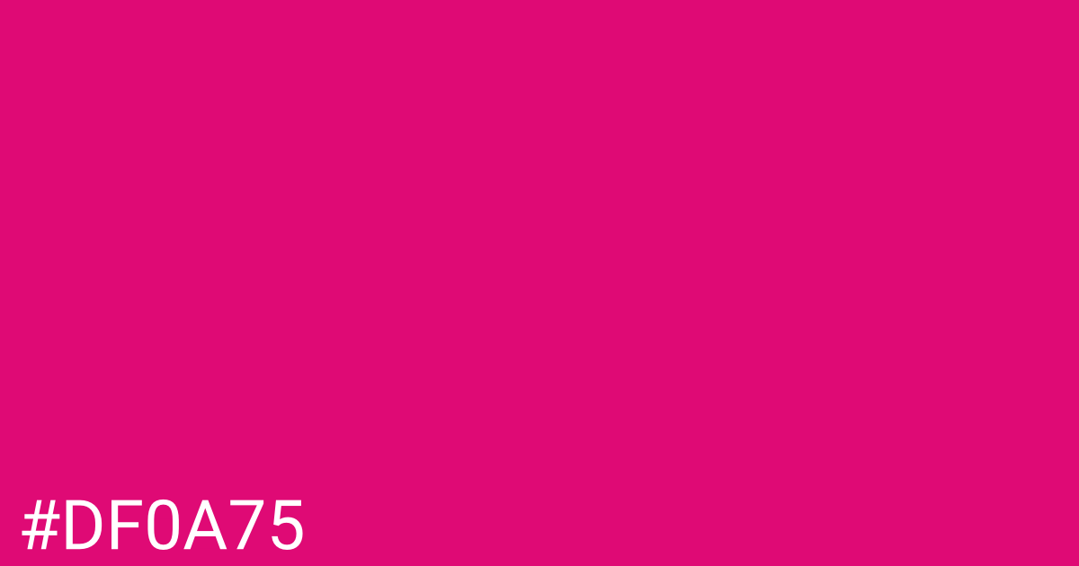 Hex color #df0a75 graphic