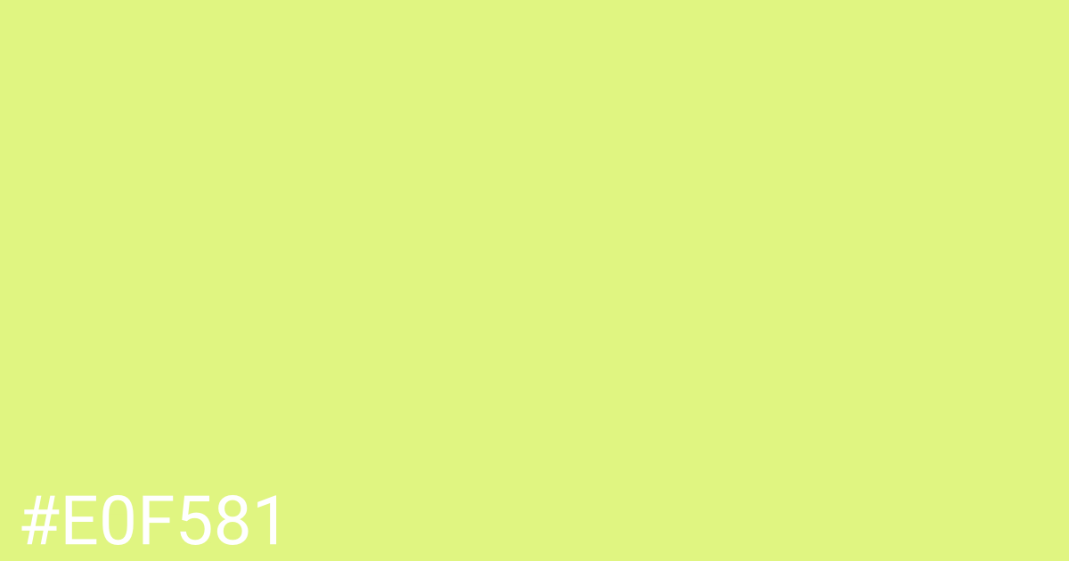 Hex color #e0f581 graphic