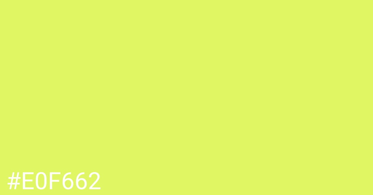 Hex color #e0f662 graphic