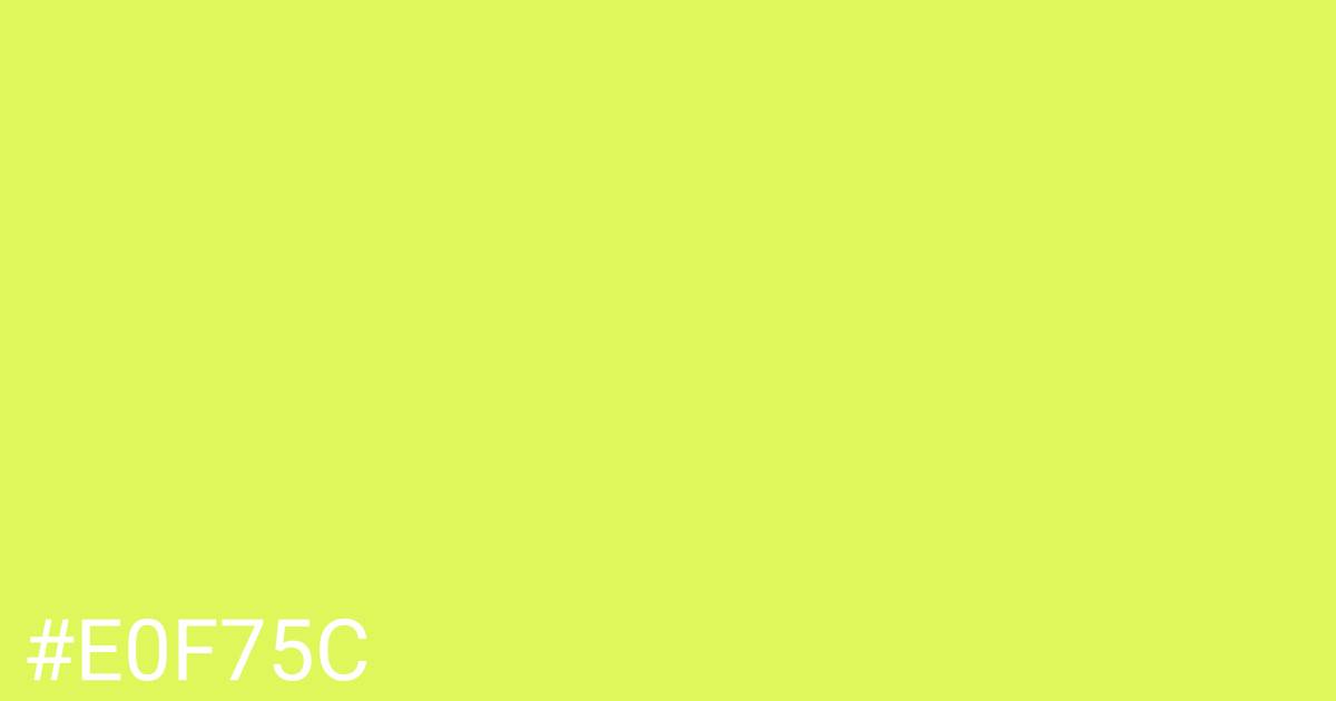 Hex color #e0f75c graphic